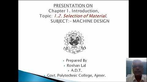 ME308 Introduction 1 3 Selection of Material Roshan Lal ADT GPC Ajmer