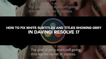 How to fix white titles and subtitles showing grey in Davinci Resolve 17 / Aces color space.
