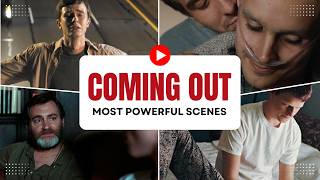 Best Coming Out Scenes of Gay movies