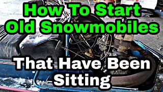 How To Start OLD Snowmobiles That Have Been Sitting or Not Running - Get Them to FIRE Up EASILY!!