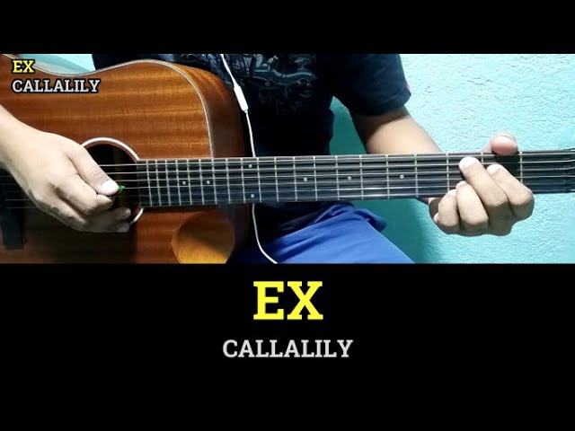 Ex - Callalily | Guitar Chords with Lyrics | Guitar Tutorial