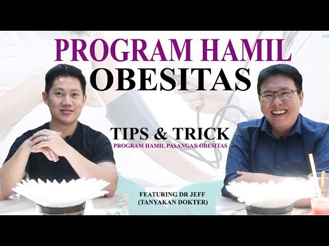 Program Hamil Untuk Pasangan Obesitas!!! Feat Dr Jeff Tanyakan Dokter.