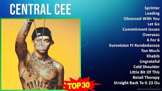 C e n t r a l C e e 2024 MIX Best Song Of All Time ~ 2010s Music ~ Top Rap, British Rap, UK Dril...