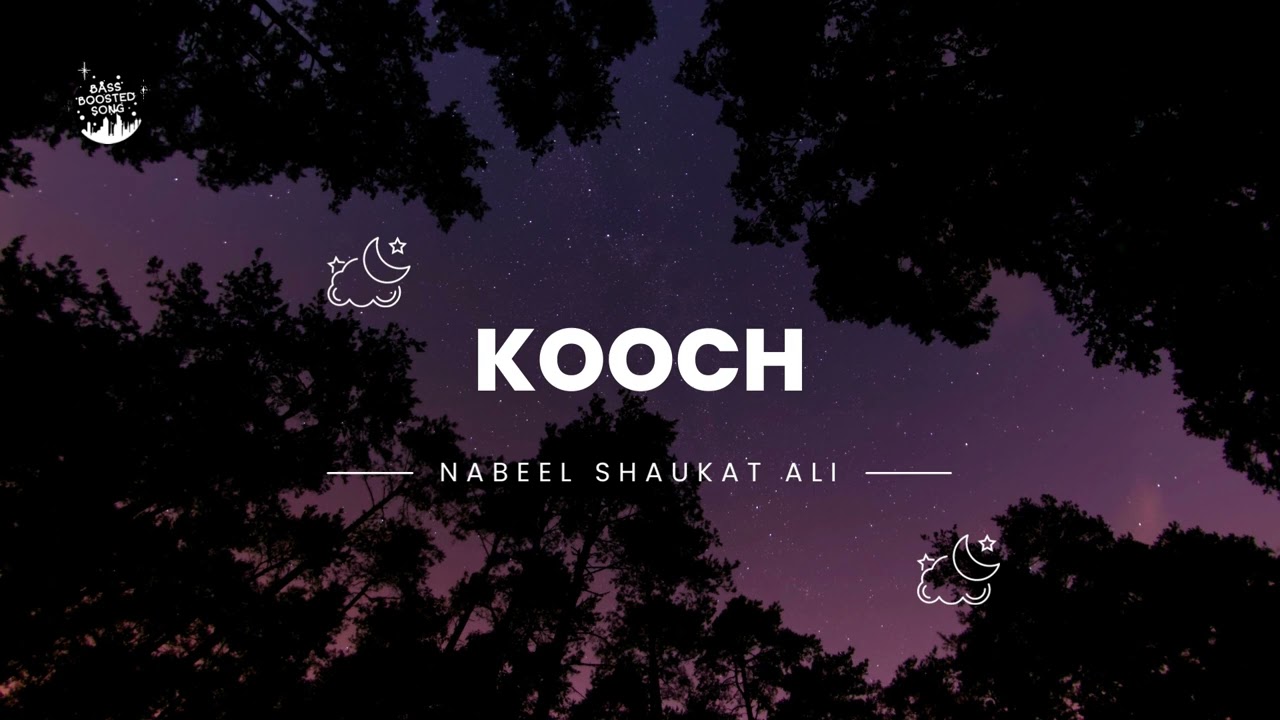 KOOCH II Slowed  Reverb II Nabeel Shaukat Ali