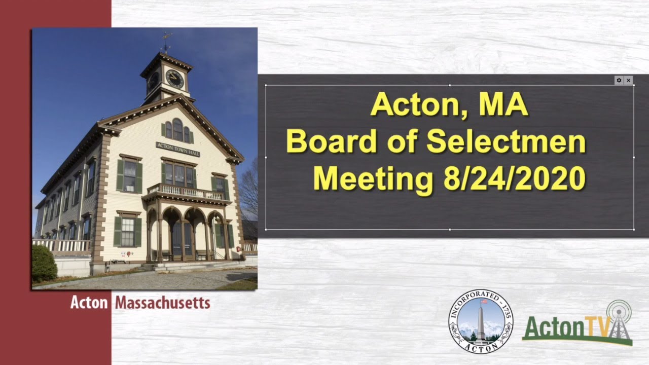 Acton, MA Board of Selectmen Meeting 8/24/2020 YouTube