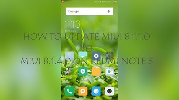 How To Update MIUI 8.1.1.0 To MIUI 8.1.4.0 On Redmi Note 3