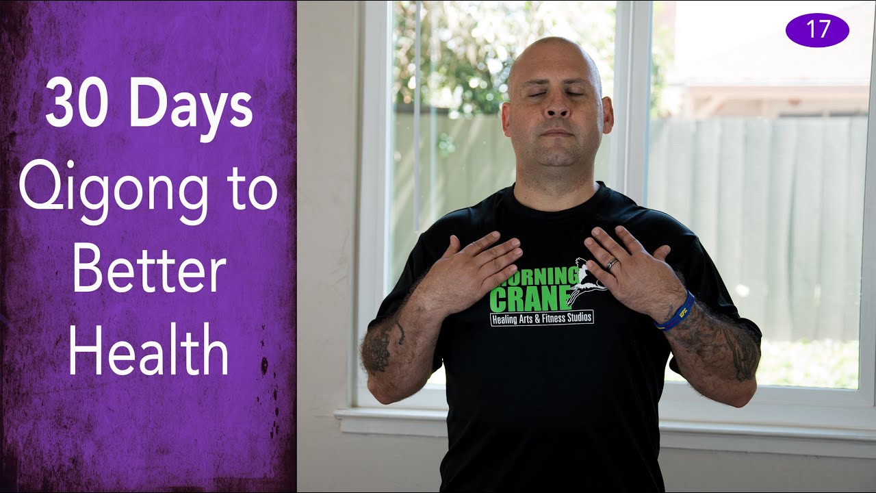 День 17 – Звук исцеления лёгких – 30 дней цигун для улучшения здоровья – Крис Шелтон Цигун