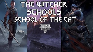 School of The Cat | The Witcher Schools | Witcher Lore