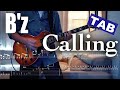 【TAB】B'z / Calling ギター 弾いてみた Electric Guitar Cover by YutoGt