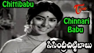 Chittibabu chinnari babu song from movie"sisindri chittibabu" starring
sobhan babu, sarada.movie directed by akkineni sanjeevi, music
t.chalapathi rao and...