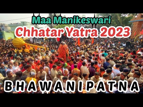 Chhatar Jatra 2023  Maa Manikeswari Chhatar Yatra  Bhawanipatna  kalahandi