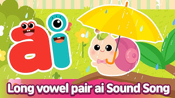 Long vowel pair AI Sound Song l Phonics for English Education
