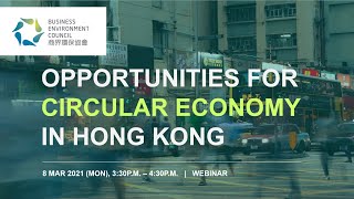 Opportunities for Circular Economy in Hong Kong