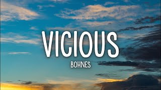 Bohnes - Vicious (Lyrics)