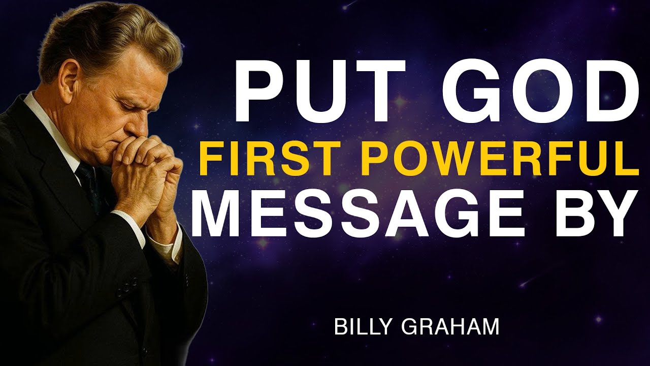 Put God First - Powerful Message by Billy Graham