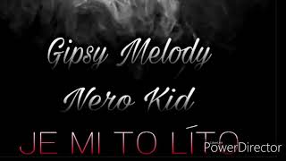 Video thumbnail of "Gipsy Melody - Nero Kid - (Je Mi To Líto)"