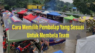 CARA MEMILIH PEMBALAP YANG SESUAI UNTUK MEMBELA TEAM