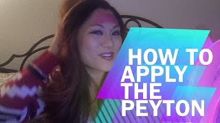 Tutorial on How to Apply "The Peyton"