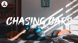 Chasing Cars - Dave Winkler (Cover) (Lyrics)