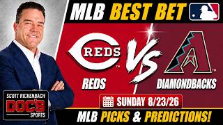 Reds vs Diamondbacks 8/23/26 MLB Picks & Predictions | Scott Rickenbach MLB Best Bets & Betting Tips