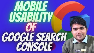 Mobile Usability Issues Google Search Console | Mobile Usability Testing | Google Search Console