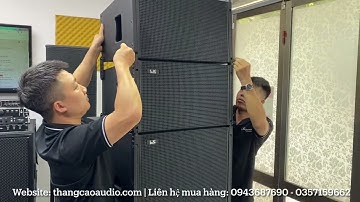 Chỉ cần 3 Phút : Ghép trọn bộ Line array Lx acoustic LA-12 và LA-18S (Chất Lượng - Giá Tốt Nhất)