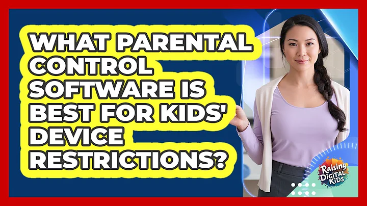 What Parental Control Software Is Best For Kids' Device Restrictions? - Raising Digital Kids