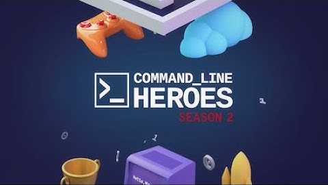 Command Line Heroes Season 2 trailer