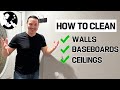 How to clean walls baseboards  ceilings