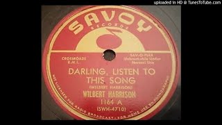 WILBERT HARRISON   Darling Listen to This Song   78   1953