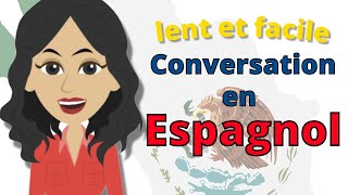 Apprentissage lent et facile de l'espagnol ||| Conversation en espagnol