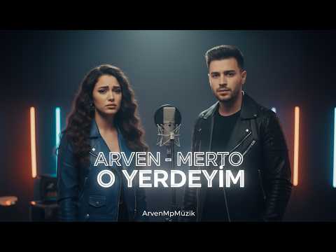 Arven Ve Merto O Yerdeyim ArvenMpmüzik Official