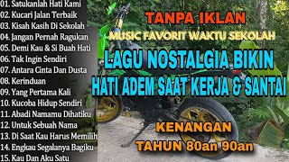 TANPA IKLAN  || LAGU NOSTALGIA INDONESIA TAHUN 80an 90an || MIX LAGU LAWAS TERBAIK