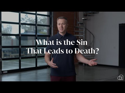 What is the Sin That Leads to Death? | Tony Wood