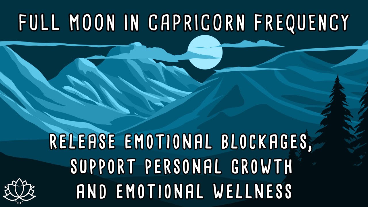 🐐 FULL MOON IN CAPRICORN, July 21 2024 | Full Moon Meditation | Full ...