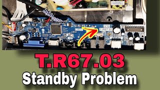 T.R67.03 Standby Problem | 24 Inch Led Tv Standby On/Off Problem Solved.
