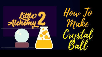 Little Alchemy 2-How To Make Crystal Ball Cheats & Hints