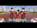 The Love T riangle [Drama Sakura school simolator]