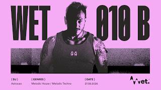 WET 010 B - ASTRAVAN - MELODIC HOUSE & MELODIC TECHNO