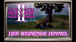 OCTOPATH TRAVLER 2 079 Ihr letzter Wille | Letsplay | Deutsch