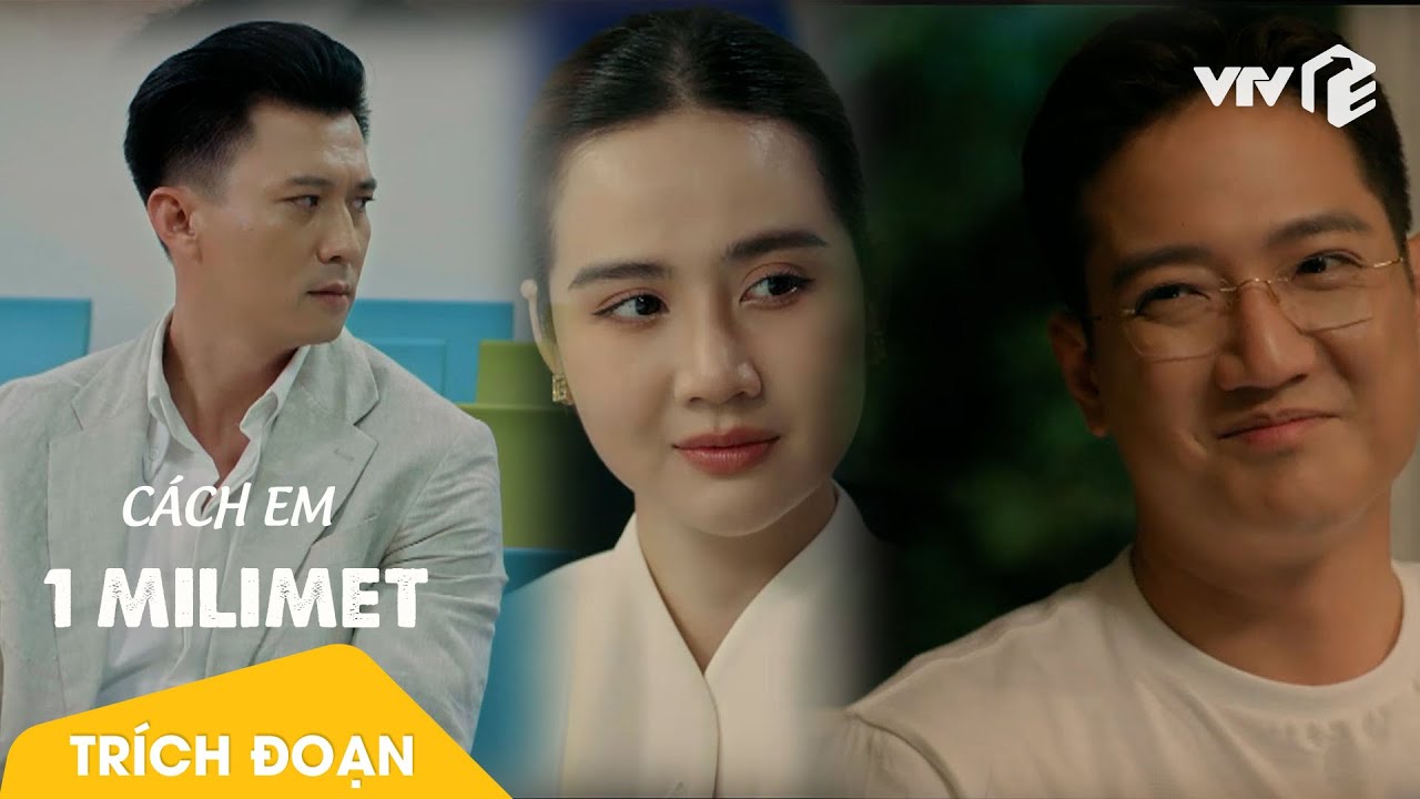 Cách Em 1 Milimet |'Tổng tài kim cương' bơ đẹp chồng bạn thân vì ghen