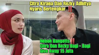 Download lagu Citra Kirana Dan Rezky Aditya Hampir Bertengkar Gara2 Naruh Hp, Citra Rezky Bagi2 Give Away 15 Juta