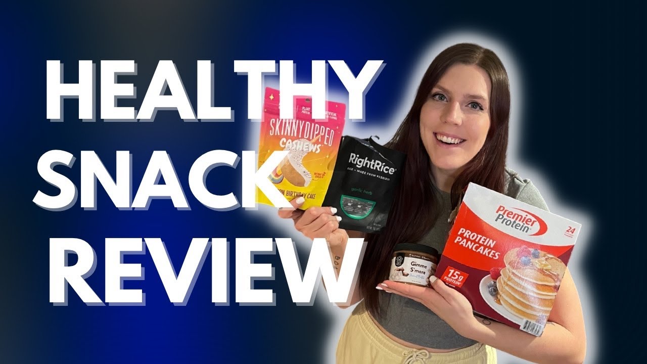 HEALTHY SNACK REVIEW Trying New Healthy Snacks & Foods WW