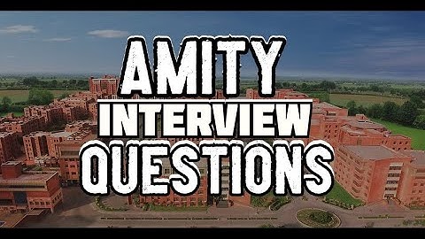 AMITY INTERVIEW QUESTIONS FULL DAY PROCEDURE