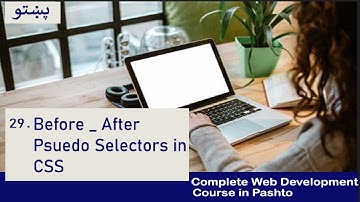 Before & After Psuedo Selectors in CSS #29 Web Development Tutorial in Pashto