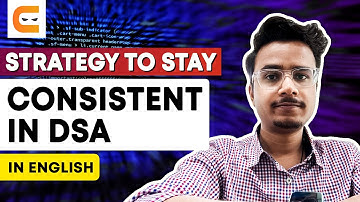 Strategy To Stay CONSISTENT In DSA (Data Structures & Algorithms) | Master DSA | @CodingNinjasIndia