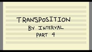 Transposition by Interval, Part 4