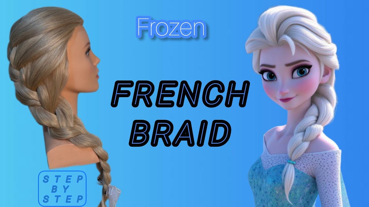 Disney's Elsa braid || FRENCH BRAID || Tutorial