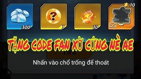 TẶNG 1 CODE FAN CỨNG CHO AE NHANH LÀ CÓ CHẬM TAY LÀ NHỊN NHOA KAKAKA- CHIẾN BINH TỐI THƯỢNG CBTT