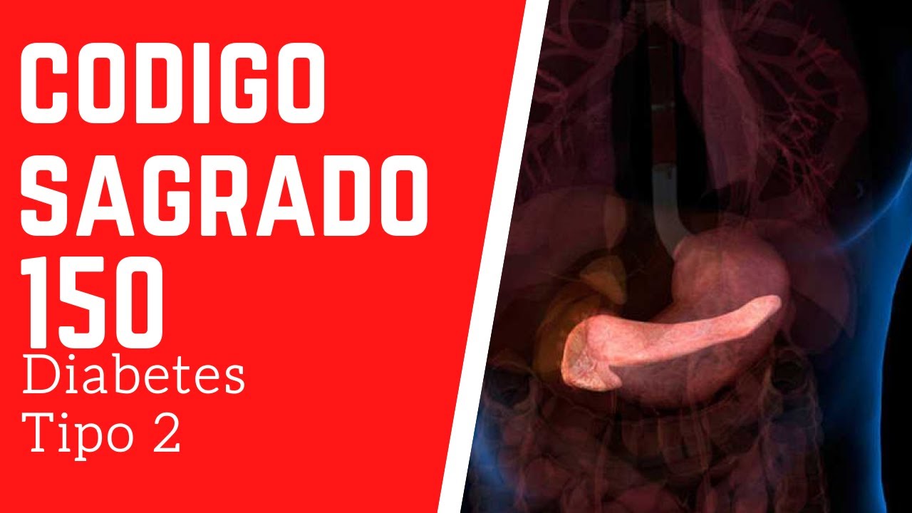 🙏 Código Sagrado 150 Diabetes Tipo 2 🙏 - YouTube